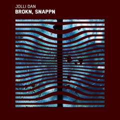 JOLLI DAN - BROKN, SNAPPN