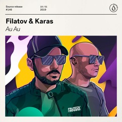 Filatov & Karas - Au Au [OUT NOW]