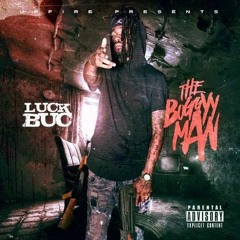 LUCK BUC - RUNNIN THROUGH THE MONEY (Prod. Bigboy Traks)