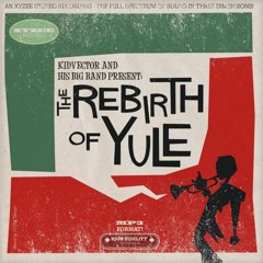 Kid Vector – The Rebirth of Yule