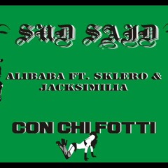 ALIBABA FT. SKLERO & JACKSIMILIA - CON CHI FOTTI.wmv