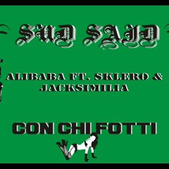 ALIBABA FT. SKLERO & JACKSIMILIA - CON CHI FOTTI.wmv