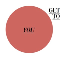 Get to You (Acoustic)