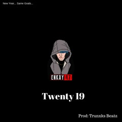 Twenty 19 (Enkay47)