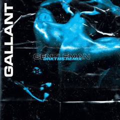 Gallant - Gentleman (DRKTMS Remix)