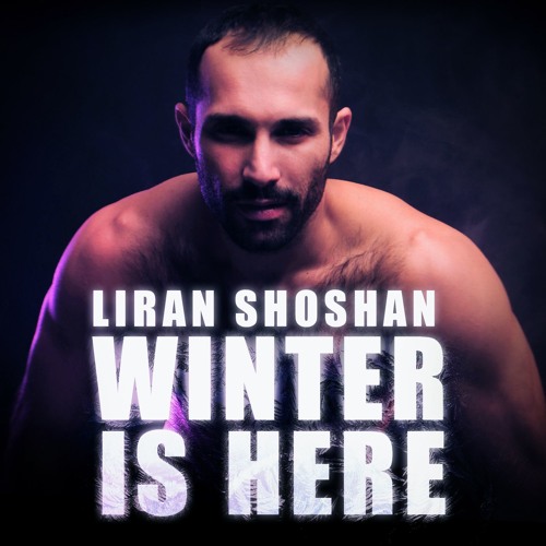 Liran Shoshan - Winter is Here 2019