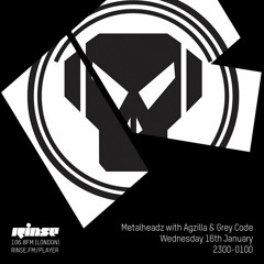 Metalheadz with Agzilla & Grey Code 2019 - Rinse FM