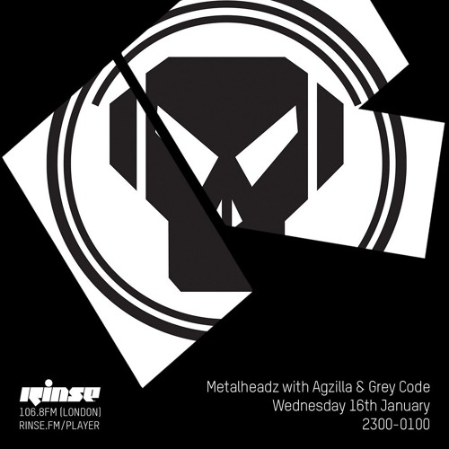 Metalheadz with Agzilla & Grey Code 2019 - Rinse FM