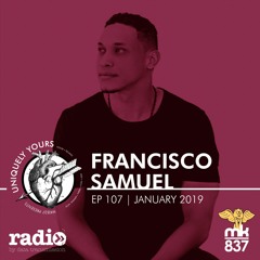Uniquely Yours | EP 107 | Francisco Samuel – January 2019