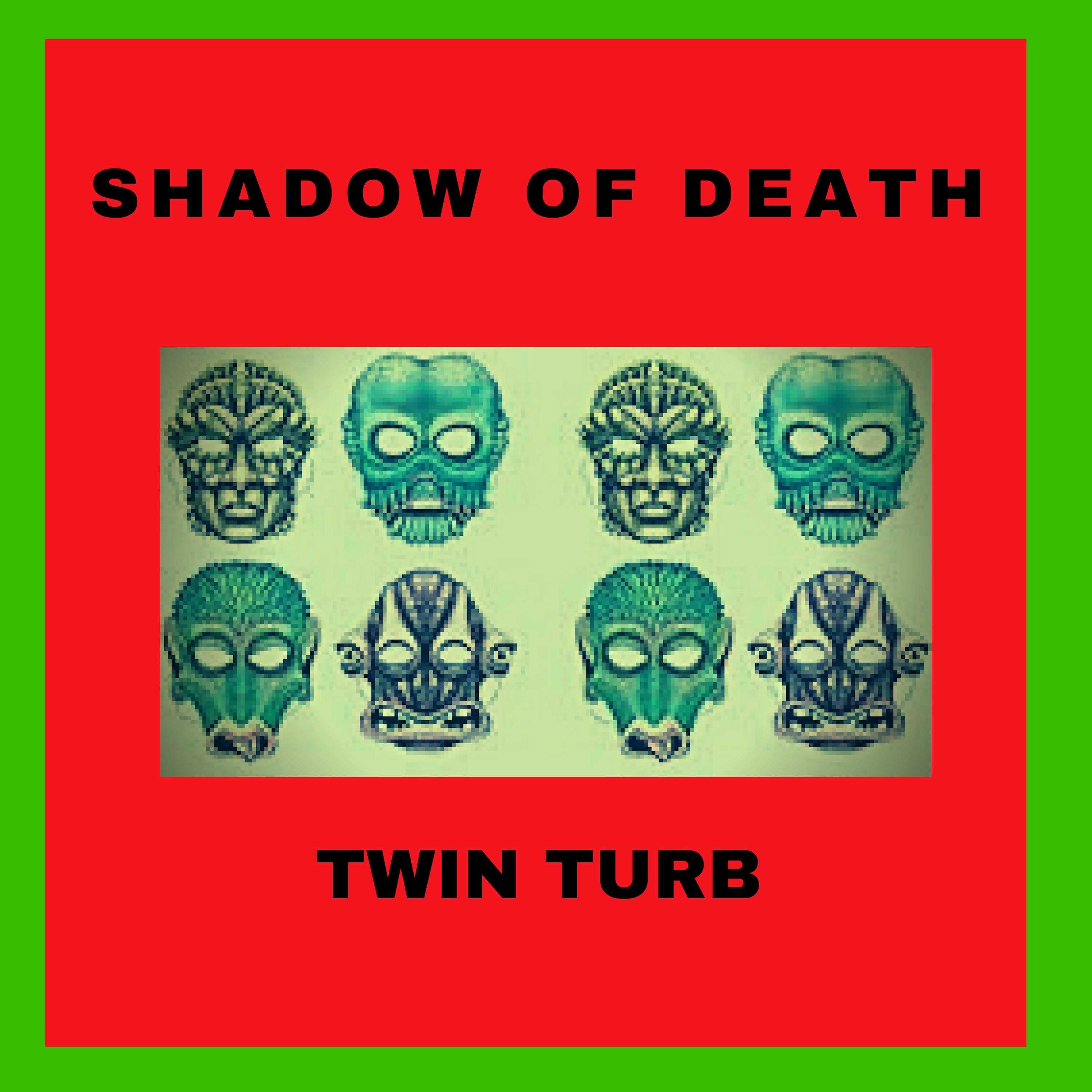 Twin Turb - Shadow Of Death(TEASER)