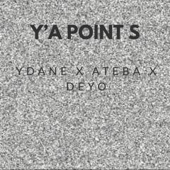 Division C (Ydane x Ateba x Deyo) - Ya point S