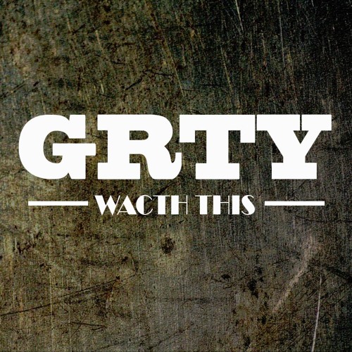 Gritty - Watch This (free download)