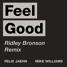 Feel Good (Ridley Bronson Remix)