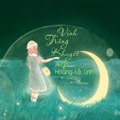 [Vietsub] Vịnh Trăng Khuyết - 月牙湾 - ALin Hoàng Lệ Linh (黄丽玲)