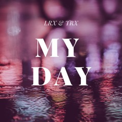 LRX & TRX - My Day