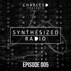 Synthesized Radio Episode 005