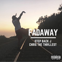 Fadaway (feat. Chris The Thr!llest)