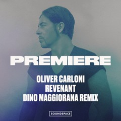 Premiere: Oliver Carloni - Revenant (Dino Maggiorana Remix) [Throne Room]