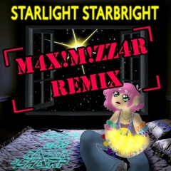 S3RL feat Emi & Razor Sharp - Starlight Starbright (M4x!m!zz4R Remix)