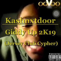KashNxtDoor - Giddy Up (Throwback Track)