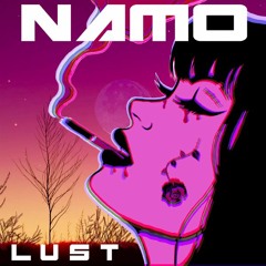 namo - LUST (prod.GeeSeventeen)