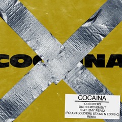 Cocaina (Rough Soldiers & Stains N Eddie-C Remix)