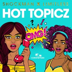 Shockman x Limitlezz - Hot Topicz