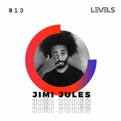 Levels Podcast 013: Jimi Jules