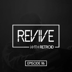 Revive 116 With Retroid And Spinnet (17-01-2019)