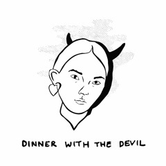 Dinner With The Devil