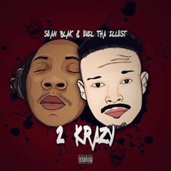 2 Krazy Feat Sean Blak