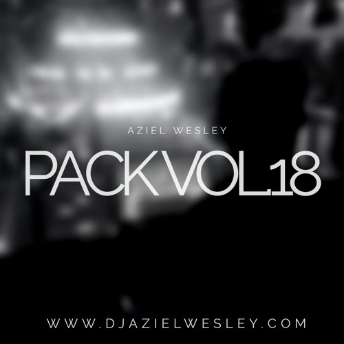 Stream Pack Vol.18 (Dj Aziel Wesley) +Free Download by Aziel Wesley |  Listen online for free on SoundCloud