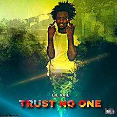 Lil Vail - Trust No One