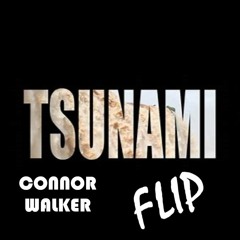 Tsunami (Connor Walker Flip)