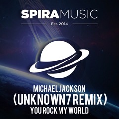 Michael Jackson - You Rock My Word (UNKNOWN7 Remix) [Free Download]