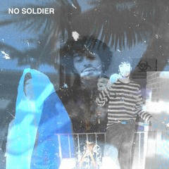 No Soldier [Prod. Bonkai x pvtjoker]