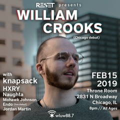 William Crooks debuts in Chicago || February 15th || w/ Knapsack, HXRY, Naughta, and more