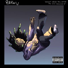 What Have You Done To My Friend?