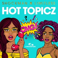 Shockman X Limitless - Hot Topicz