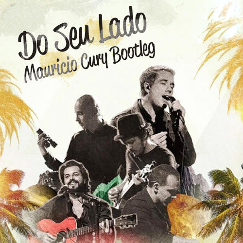 Do Seu Lado (Mauricio Cury Bootleg)