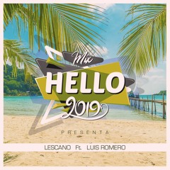 MIX HELLO 2019 Luis Romero Ft. LescanoStudio