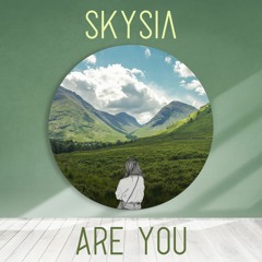 Skysia - Are You