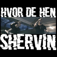 Shervin - Hvor De Hen