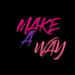 Make A Way