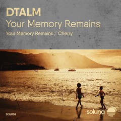 DTALM - Your Memory Remains [Soluna Music]