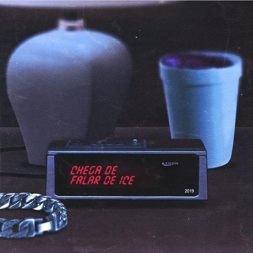 Leozin - Chega de Falar de Ice