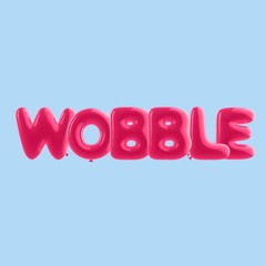 Wibble Wobble (Bassline Mini Mix)