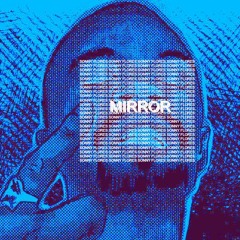 MIRROR [prod. fravo]