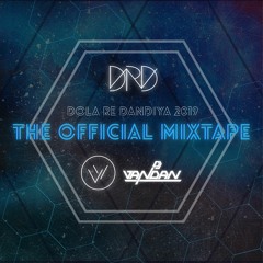 Dola Re Dandiya 2019 Official Mixtape (DJ Vandan & DJ VSquared)