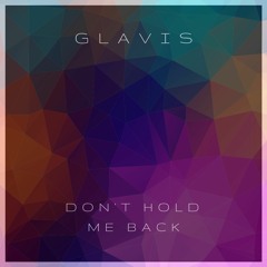 Don't Hold Me Back